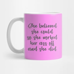 She Believed She Could So She Did Mug